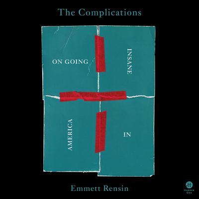 The Complications by Emmett Rensin audiobook