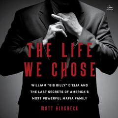 The Life We Chose by Matt Birkbeck audiobook