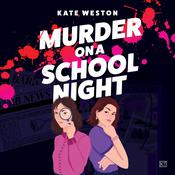 Murder on a School Night by  Kate Weston audiobook