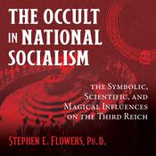 The Occult in National Socialism by  Stephen E. Flowers audiobook