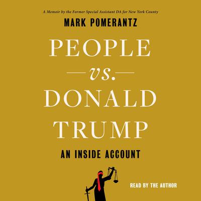 People vs. Donald Trump by Mark Pomerantz audiobook
