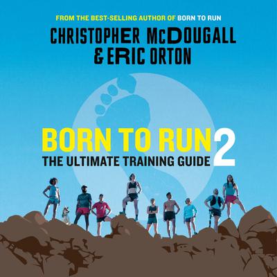 Born to Run 2 by Christopher McDougall audiobook