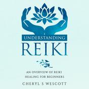 Understanding Reiki by  Cheryl S Wescott audiobook
