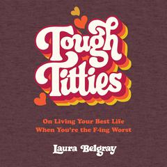 Tough Titties by Laura Belgray audiobook