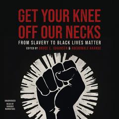 Get Your Knee Off Our Necks by Bruce E. Johansen audiobook