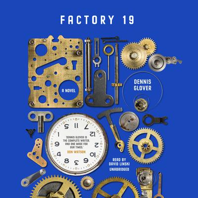 Factory 19 by Dennis Glover audiobook