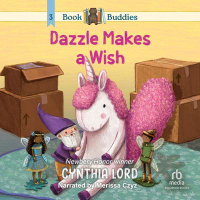 Book Buddies: Dazzle Makes a Wish by Cynthia Lord audiobook