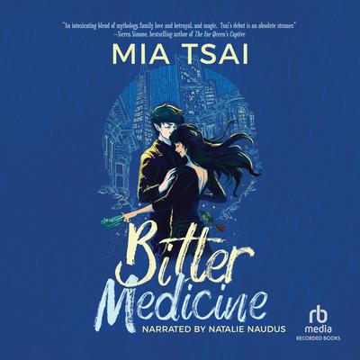 Bitter Medicine by Mia Tsai audiobook