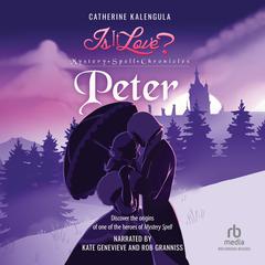 Is It Love? Mystery Spell Chronicles-Peter by Catherine Kalengula audiobook