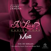 Is It Love? Carter Corp. Matt by  Eva de Kerlan audiobook