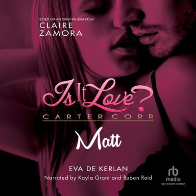 Is It Love? Carter Corp. Matt by Eva de Kerlan audiobook