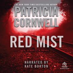 Red Mist by Patricia Cornwell audiobook