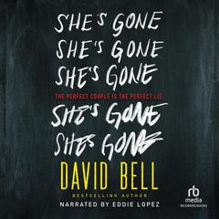 She's Gone by David Bell audiobook