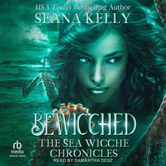 Bewicched by Seana Kelly audiobook