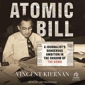 Atomic Bill by  Vincent Kiernan audiobook