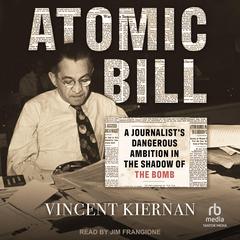 Atomic Bill by Vincent Kiernan audiobook