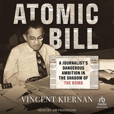 Atomic Bill by Vincent Kiernan audiobook
