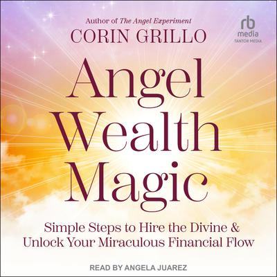 Angel Wealth Magic by Corin Grillo audiobook