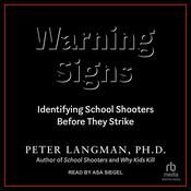 Warning Signs by  Peter Langman PhD audiobook