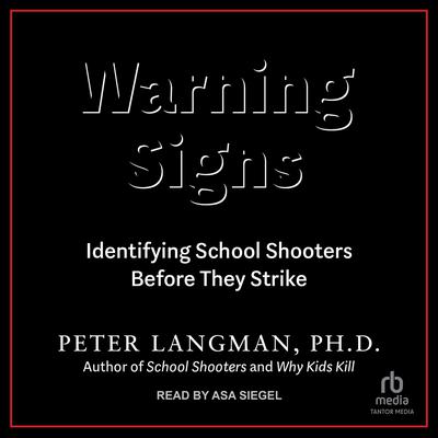 Warning Signs by Peter Langman audiobook