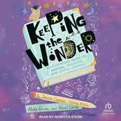 Keeping the Wonder by  Ashley Bible audiobook