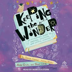 Keeping the Wonder by Abigail Gross audiobook