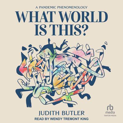 What World Is This? by Judith Butler audiobook