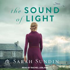 The Sound of Light by Sarah Sundin audiobook
