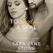 To Seduce A SEAL by  Sara Jane Stone audiobook