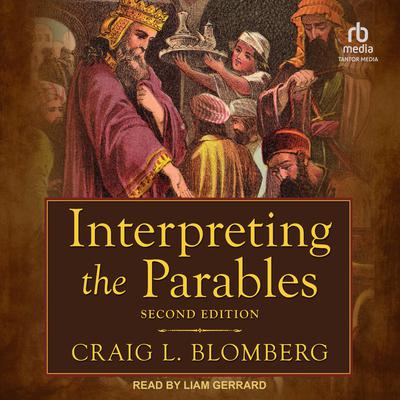 Interpreting the Parables by Craig L. Blomberg audiobook