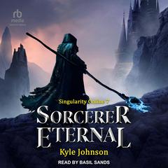 Sorcerer Eternal by Kyle Johnson audiobook