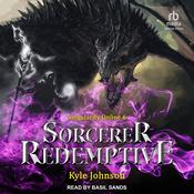 Sorcerer Redemptive by  Kyle Johnson audiobook