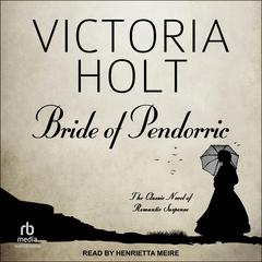 Bride of Pendorric by Victoria Holt audiobook