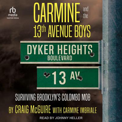 Carmine and the 13th Avenue Boys by Craig McGuire audiobook
