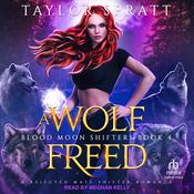 A Wolf Freed by  Taylor Spratt audiobook