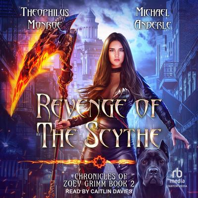 Revenge of the Scythe by Michael Anderle audiobook