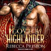 Love A Highlander by  Rebecca Preston audiobook