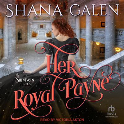 Her Royal Payne by Shana Galen audiobook