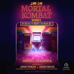 Long Live Mortal Kombat by David L. Craddock audiobook