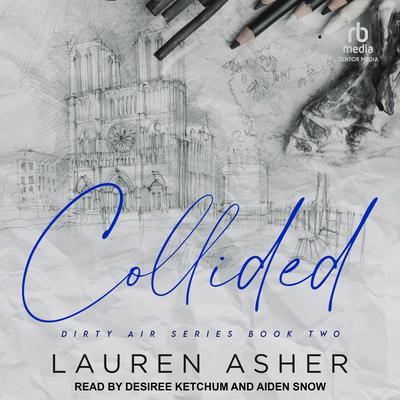 Collided by Lauren Asher audiobook