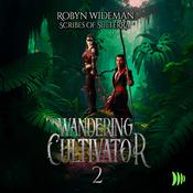 Wandering Cultivator 2 by  Robyn Wideman audiobook