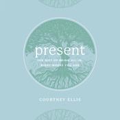 Present by  Courtney Ellis audiobook