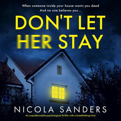 Don't Let Her Stay by Nicola Sanders audiobook