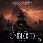 Unblood by  Robyn Wideman audiobook