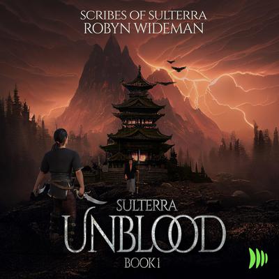 Unblood by Robyn Wideman audiobook