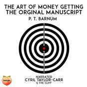 The Art Of Money Getting by  P. T. Barnum audiobook