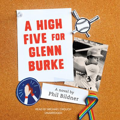 A High Five for Glenn Burke by Phil Bildner audiobook