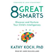 8 Great Smarts by  Kathy Koch audiobook