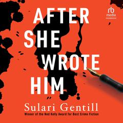After She Wrote Him by Sulari Gentill audiobook