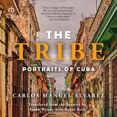 The Tribe by Carlos Manuel Alvarez audiobook